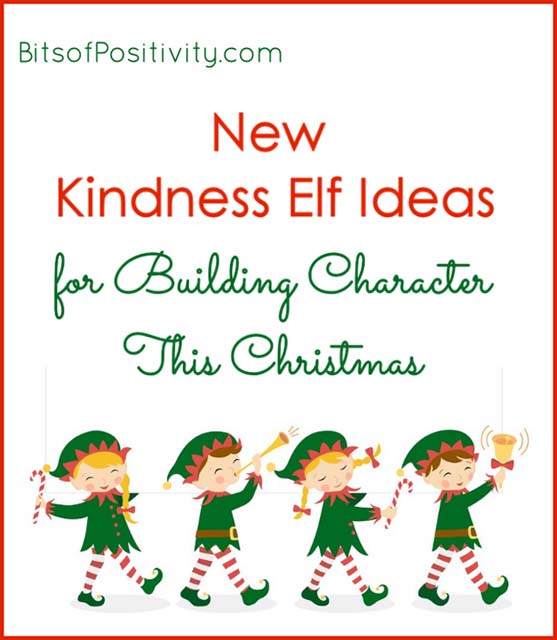 New Kindness Elf Ideas for Building Character This Christmas