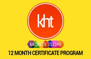 KHT Montessori 12 Month Certification Program