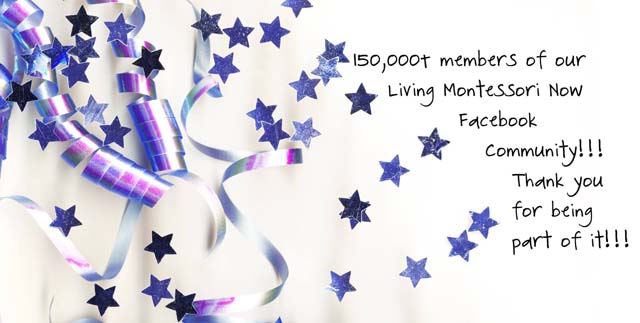 150,000 Members in our Living Montessori Now Facebook Community