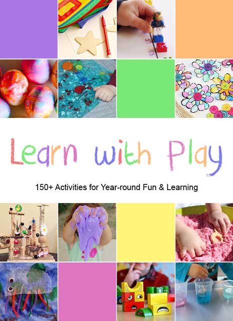 Learn with Play: 150+ Activities for Year-round Fun & Learning