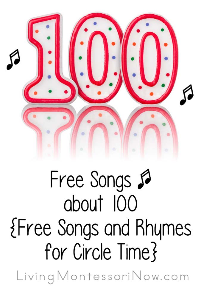 Free Songs about 100 {Free Songs and Rhymes for Circle Time}