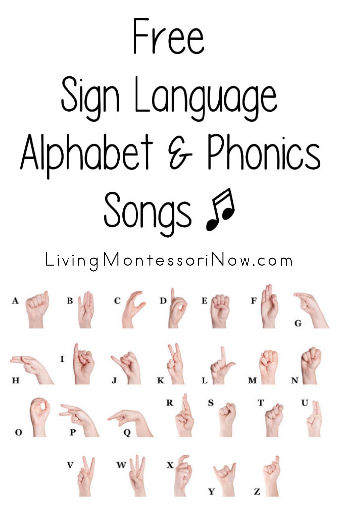 Free Sign Language Alphabet and Phonics Songs - Living Montessori Now