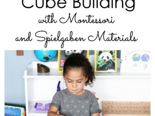 Cube Building with Montessori and Spielgaben Materials