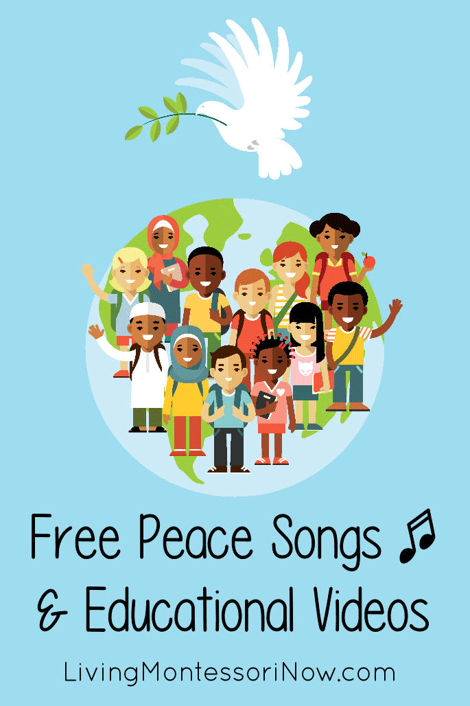 Free Peace Songs and Educational Videos Living Montessori Now