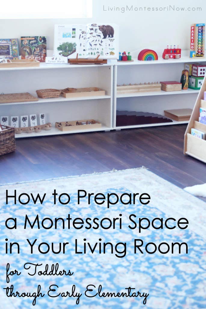 How to Prepare a Montessori Space in Your living Room for Toddlers Through Early Elementary
