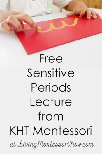 Free Sensitive Periods Lecture from KHT Montessori at Living Montessori Now