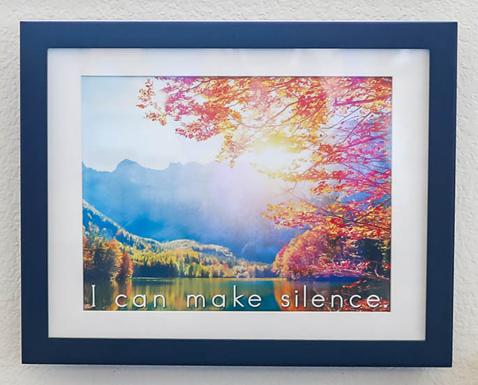 I Can Make Silence Poster in Changeable Frame